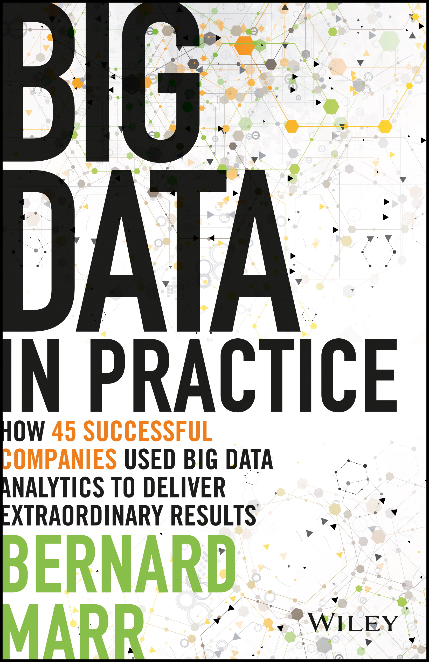 Big Data in Practice How 45 successful companies used big data